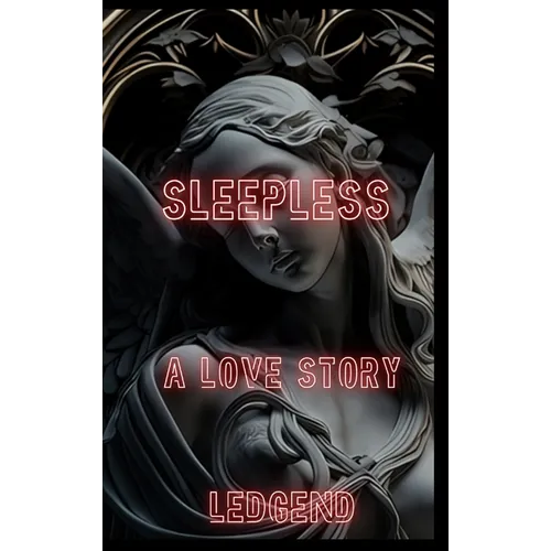 Sleepless a Love Story - Hardcover