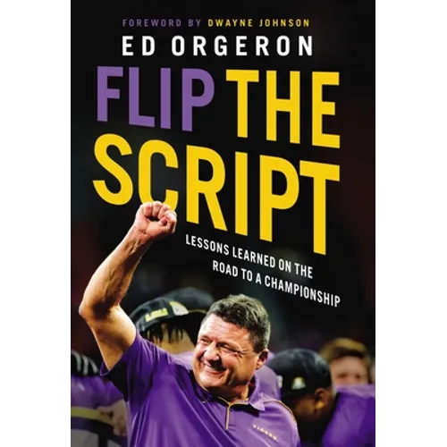 Flip the Script: Lessons Learned on the Road to a Championship - Paperback