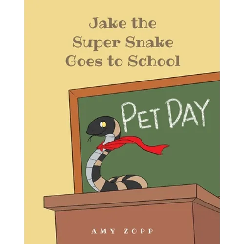 Jake the Super Snake Goes to School - Paperback