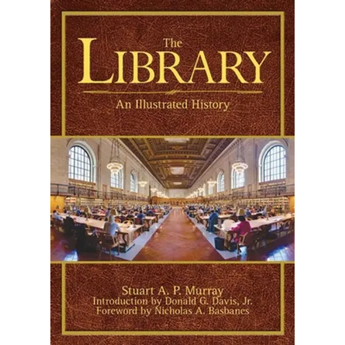 The Library: An Illustrated History - Paperback