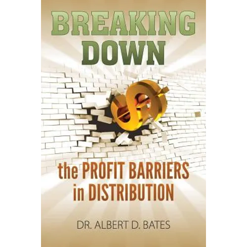 Breaking Down the Profit Barriers in Distribution - Paperback
