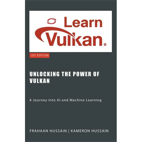 Unlocking the Power of Vulkan: A Journey into AI and Machine Learning - Paperback