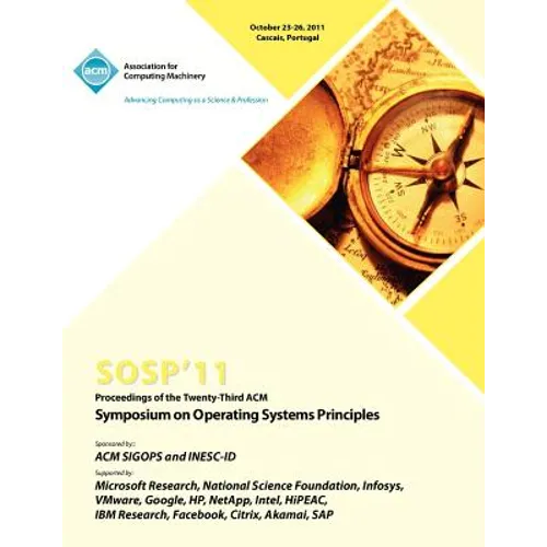 SOSP 11 Proceedings of the Twenty Third ACM Symposium on Operating Systems Principles - Paperback