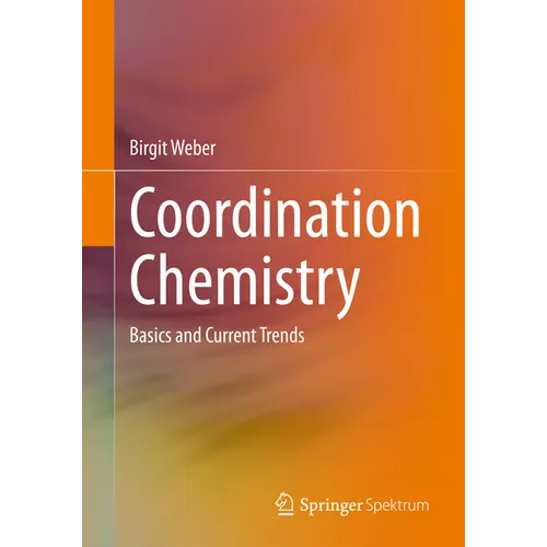 Coordination Chemistry: Basics and Current Trends - Paperback