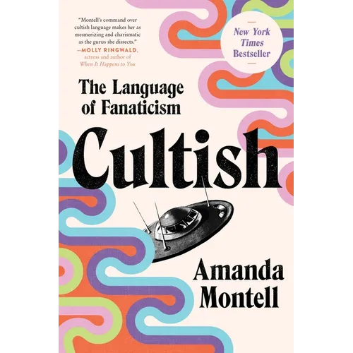 Cultish: The Language of Fanaticism - Paperback