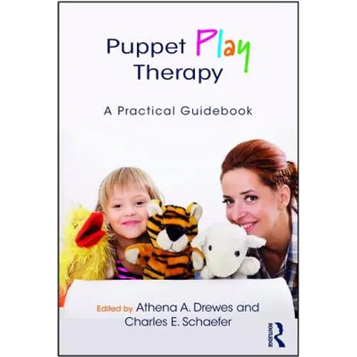 Puppet Play Therapy: A Practical Guidebook - Paperback
