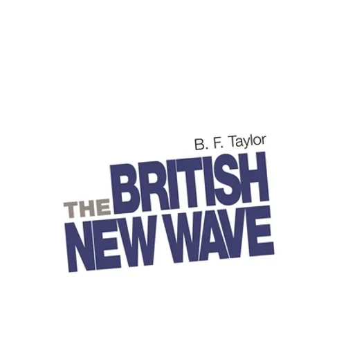The British New Wave: A Certain Tendency? - Paperback