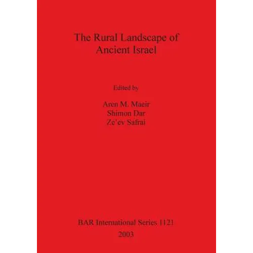 The Rural Landscape of Ancient Israel - Paperback