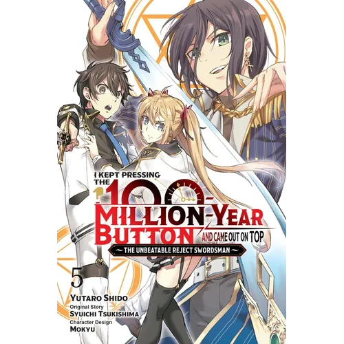 I Kept Pressing the 100-Million-Year Button and Came Out on Top, Vol. 5 (Manga) - Paperback