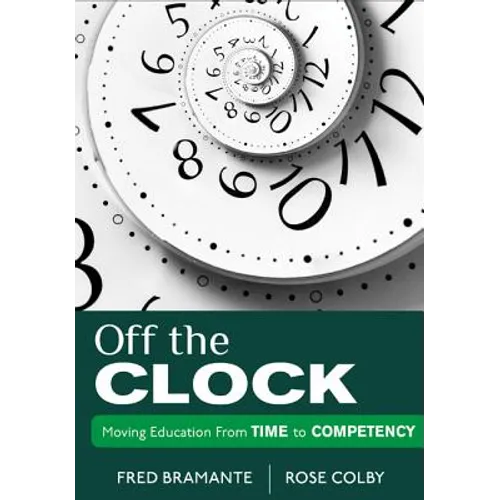 Off the Clock: Moving Education from Time to Competency - Paperback