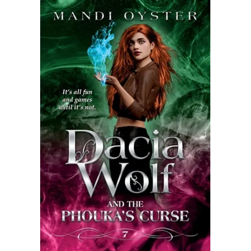 Dacia Wolf & the Phouka's Curse: A modern magical fairytale - Hardcover