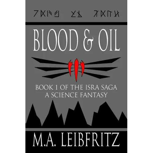 Blood & Oil: A Science Fantasy - Paperback
