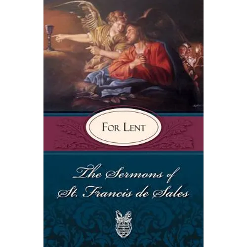 Sermons of St. Francis de Sales for Lent: For Lent - Paperback