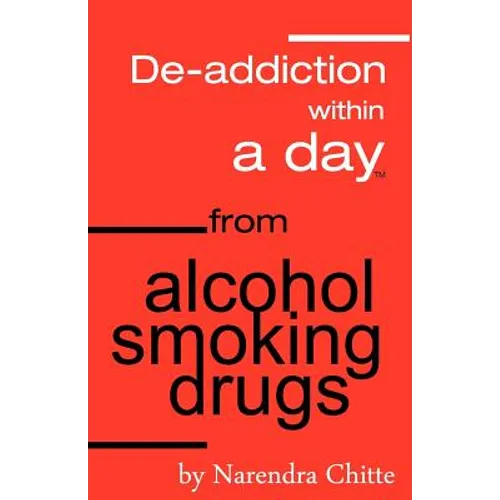 Deaddiction Within A Day from Alcohol, Smoking, Drugs - Paperback