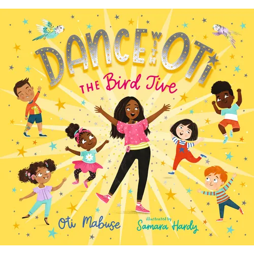 Dance with Oti: The Bird Jive - Hardcover