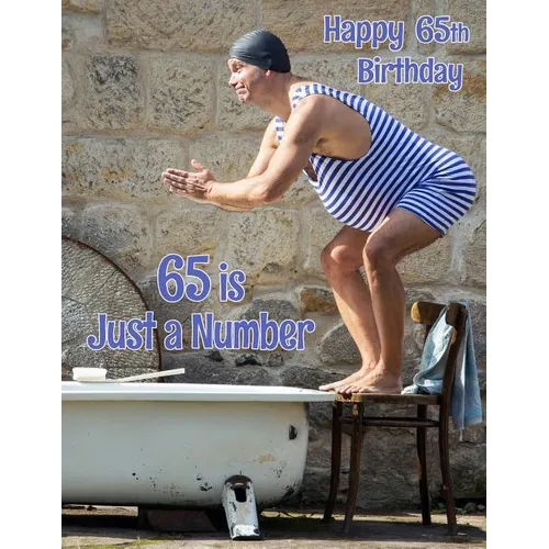 Happy 65th Birthday: 65 is Just a Number, Large Print Address Book for the Young at Heart. Forget the Birthday Card and Give a Birthday Book Instead! - Paperback