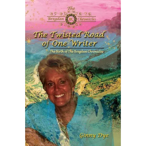 The Twisted Road Of One Writer (#13 in The Bregdan Chronicles Historical Fiction Series): The Birth of The Bregdan Chronicles - Paperback