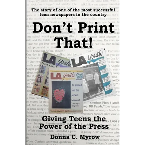 Don't Print That! Giving Teens the Power of the Press - Paperback