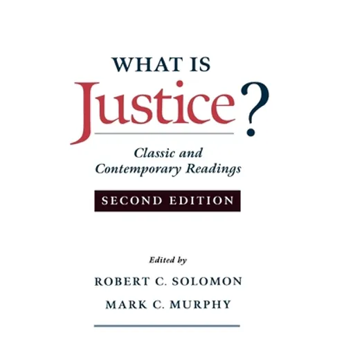 What Is Justice?: Classic and Contemporary Readings - Paperback