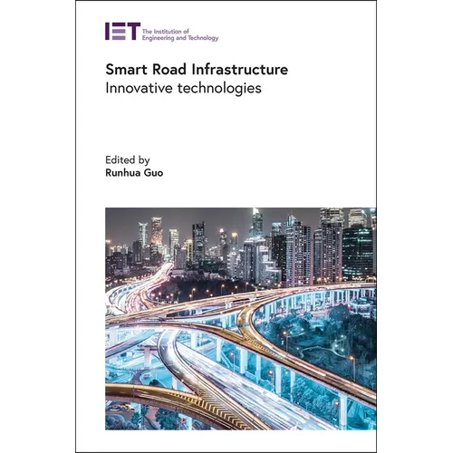 Smart Road Infrastructure: Innovative Technologies - Hardcover
