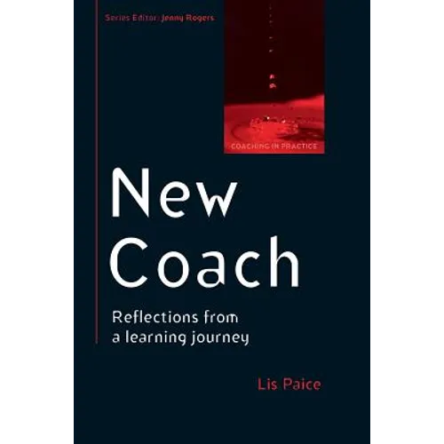New Coach: Reflections from a Learning Journey - Paperback