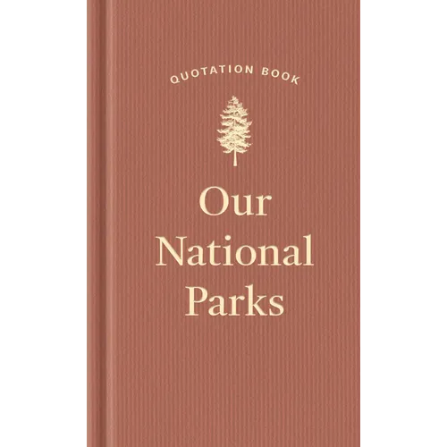Our National Parks Quotation Book - Hardcover