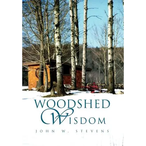 Woodshed Wisdom - Hardcover