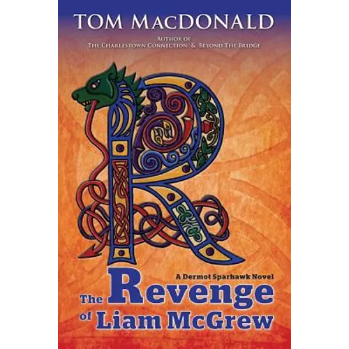 The Revenge of Liam McGrew: A Dermot Sparhawk Crime Novel - Paperback