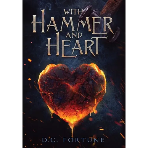 With Hammer and Heart - Hardcover