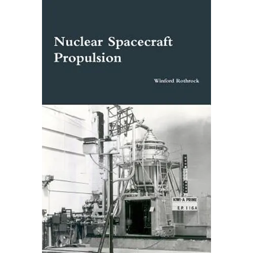 Nuclear Spacecraft Propulsion - Paperback