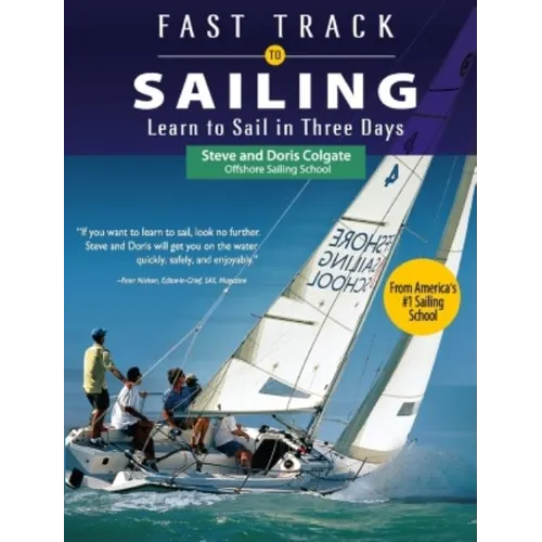 Fast Track to Sailing: Learn to Sail in Three Days - Paperback