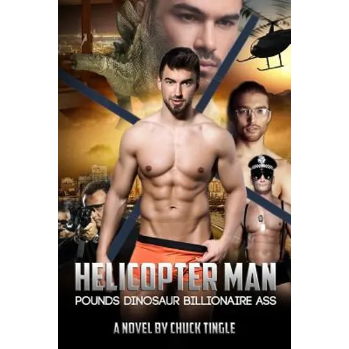 Helicopter Man Pounds Dinosaur Billionaire Ass - Paperback