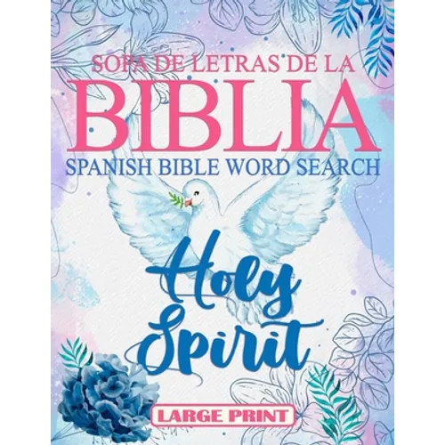 Spanish Bible Word Search Large Print (Sopa de letras de la Bilia) Holy Spirit: 100 Verses, Bible Activity book for Adults, Espíritu Santo - Paperback