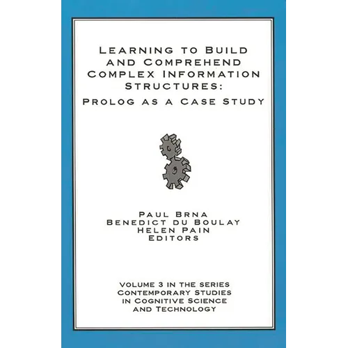 Learning to Build and Comprehend Complex Information Structures: Prolog as a Case Study - Paperback