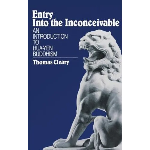 Entry Into the Inconceivable: An Introduction to Hua-Yen Buddhism - Hardcover
