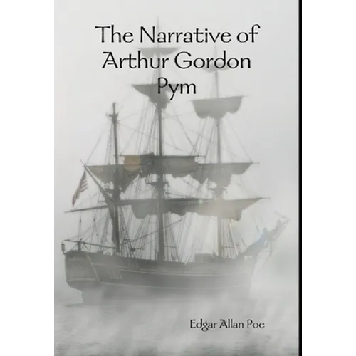 The Narrative of Arthur Gordon Pym - Hardcover
