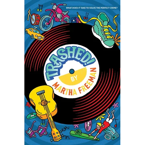 Trashed! - Hardcover