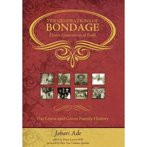 Ten Generations of Bondage: Eleven Generations of Faith - Hardcover