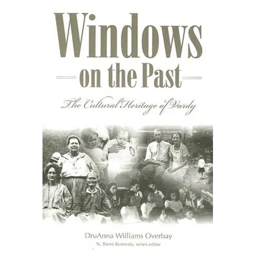 Windows on the Past: The Cultural Heritage of Vardy, Hancock County Tennessee - Paperback