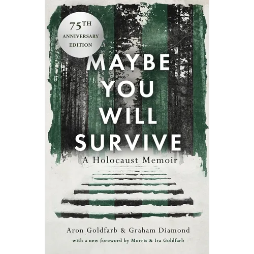 Maybe You Will Survive: A Holocaust Memoir - Paperback