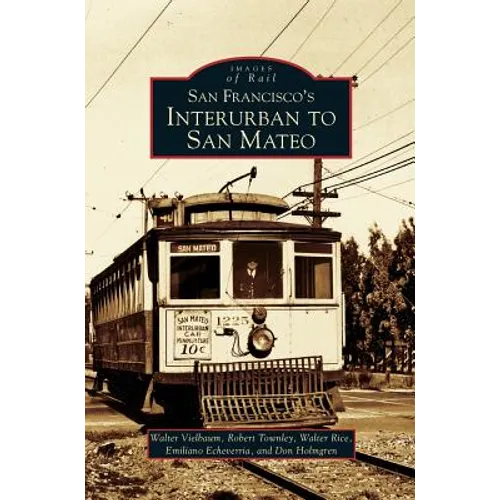 San Francisco's Interurban to San Mateo - Hardcover