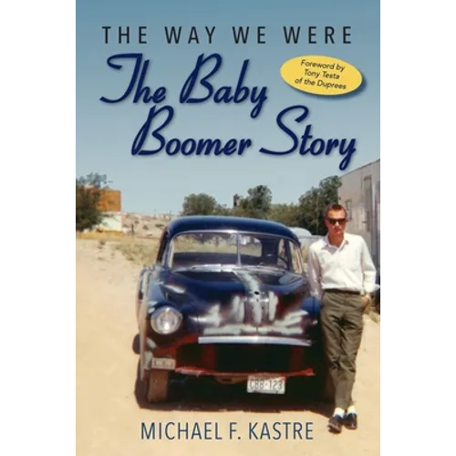 The Way We Were - The Baby Boomer Story - Paperback