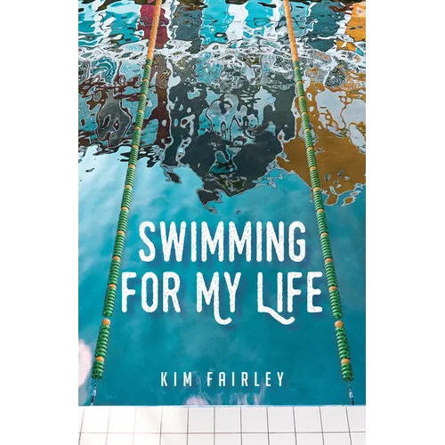 Swimming for My Life: A Memoir - Hardcover