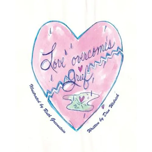 Love Overcomes Grief - Paperback