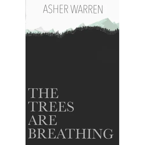 The Trees Are Breathing - Paperback
