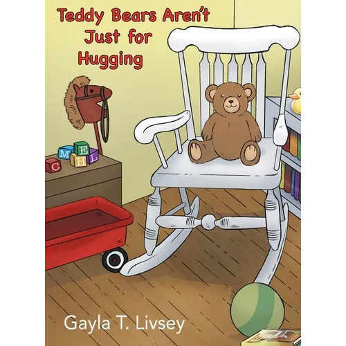 Teddy Bears Aren't Just for Hugging - Hardcover
