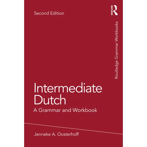 Intermediate Dutch: A Grammar and Workbook - Paperback