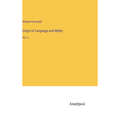 Origin of Language and Myths: Vol. 2 - Hardcover