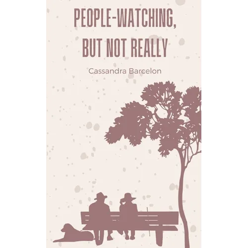 People-Watching, But Not Really - Paperback