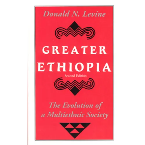 Greater Ethiopia: The Evolution of a Multiethnic Society - Paperback
